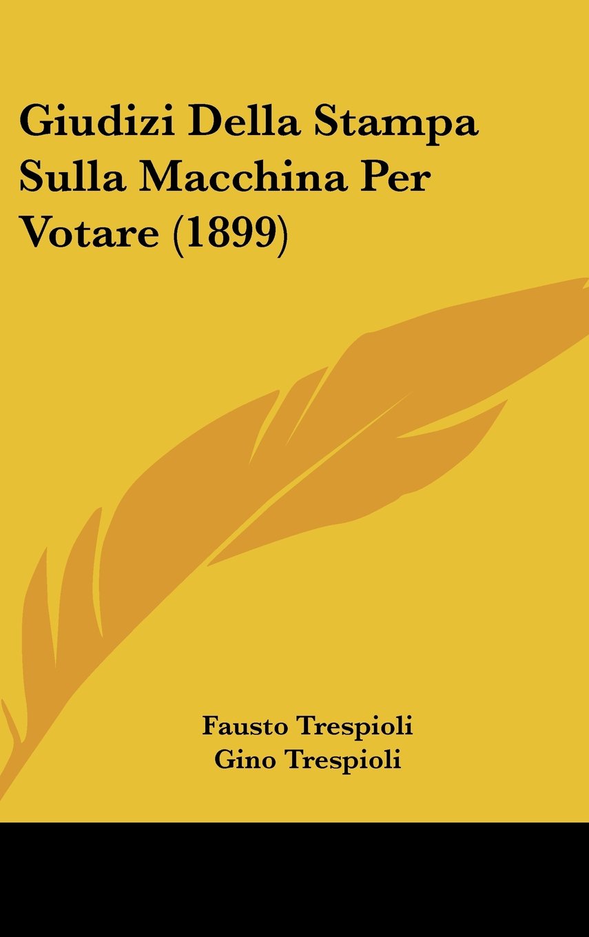 Giudizi Della Stampa Sulla Macchina Per Votare (1899) Contemporary literature