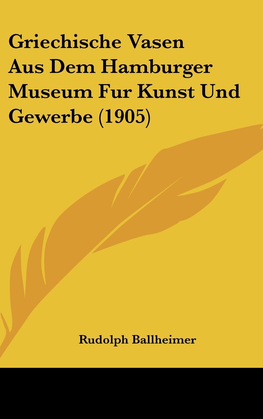 Griechische Vasen Aus Dem Hamburger Museum Fur Kunst Und Gewerbe (1905) Contemporary literature