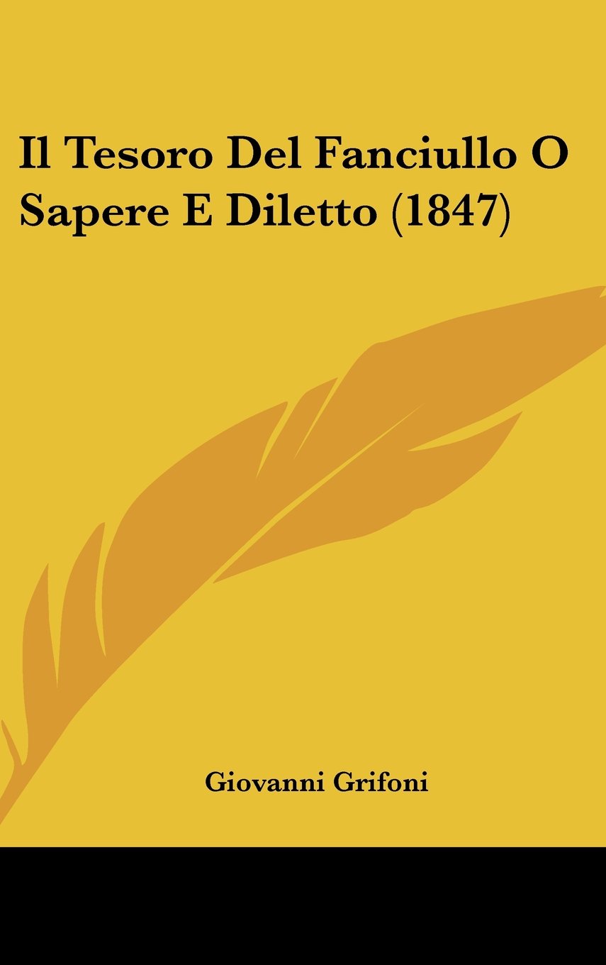 Il Tesoro Del Fanciullo O Sapere E Diletto (1847) Contemporary literature