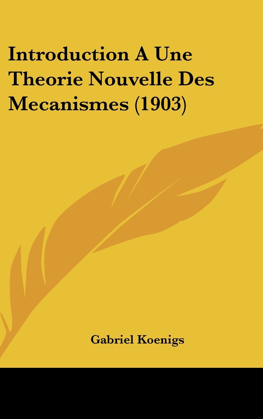 Introduction A Une Theorie Nouvelle Des Mecanismes (1903) Contemporary literature