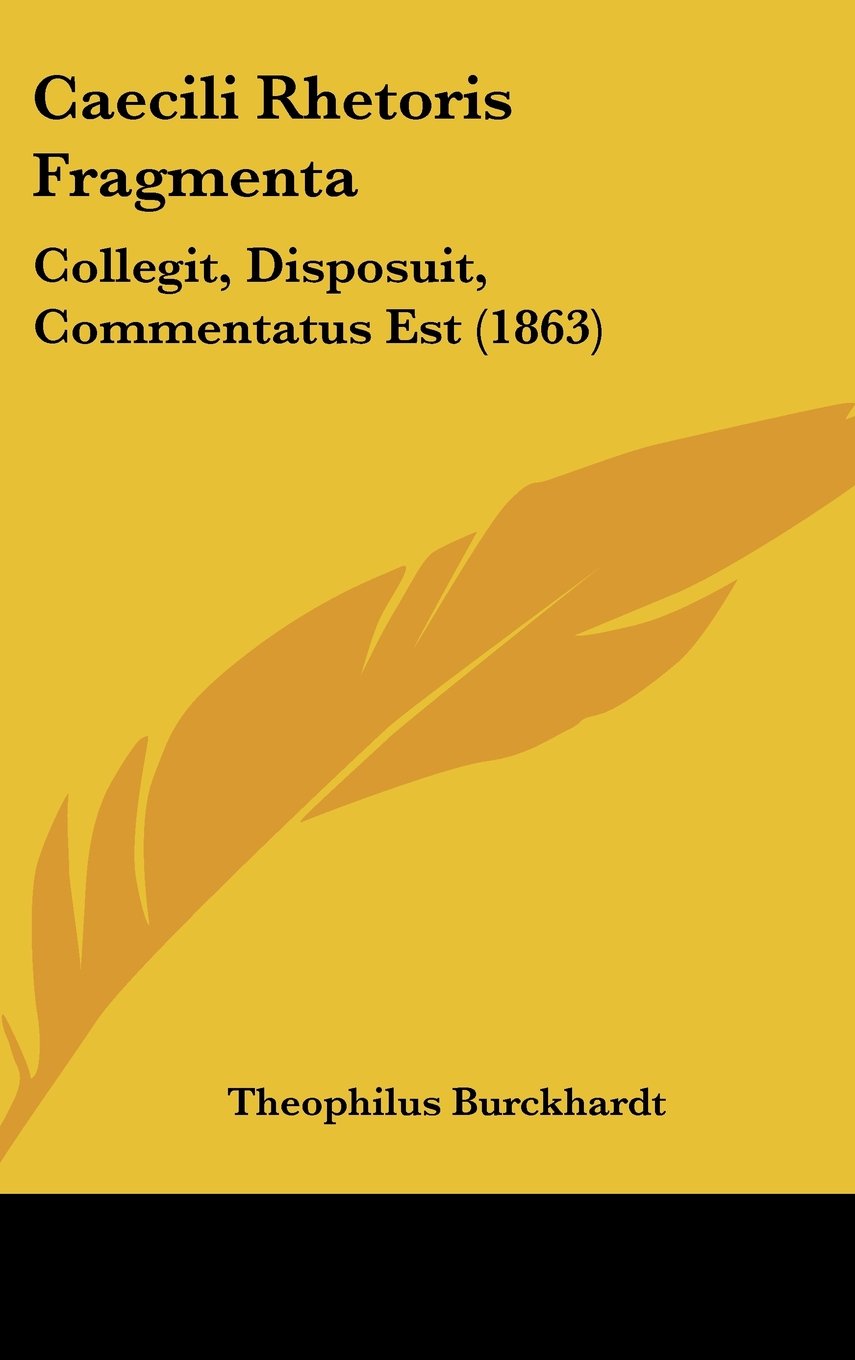 Caecili Rhetoris Fragmenta: Collegit, Disposuit, Commentatus Est (1863) Contemporary literature