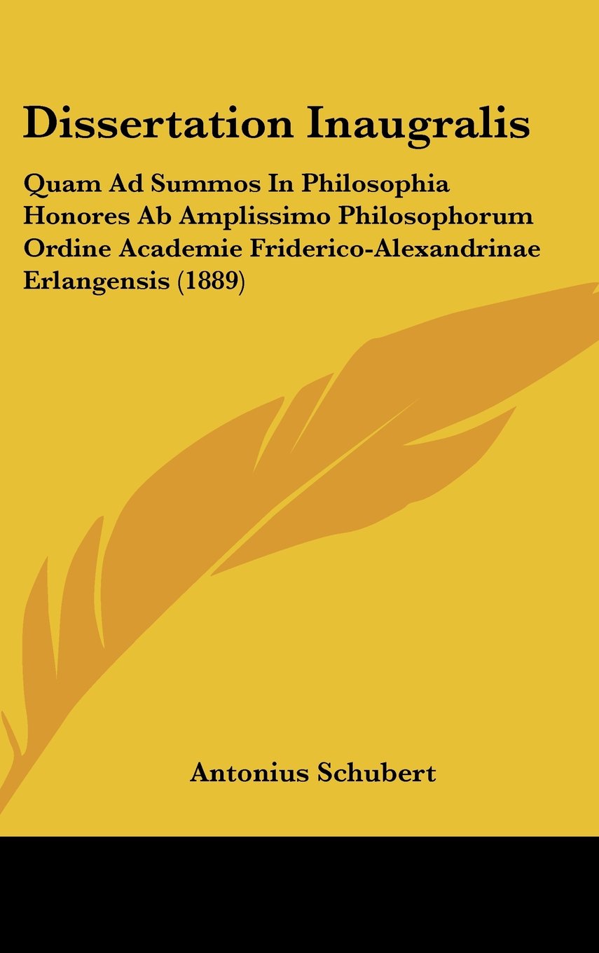 Dissertation Inaugralis: Quam Ad Summos In Philosophia Honores Ab Amplissimo Philosophorum Ordine Academie Friderico-Alexandrinae Erlangensis (1889) Contemporary literature