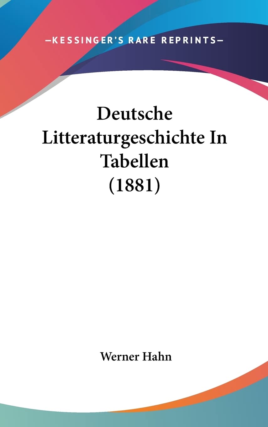 Deutsche Litteraturgeschichte In Tabellen (1881) International