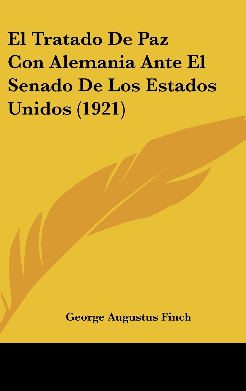 El Tratado De Paz Con Alemania Ante El Senado De Los Estados Unidos (1921) Contemporary literature