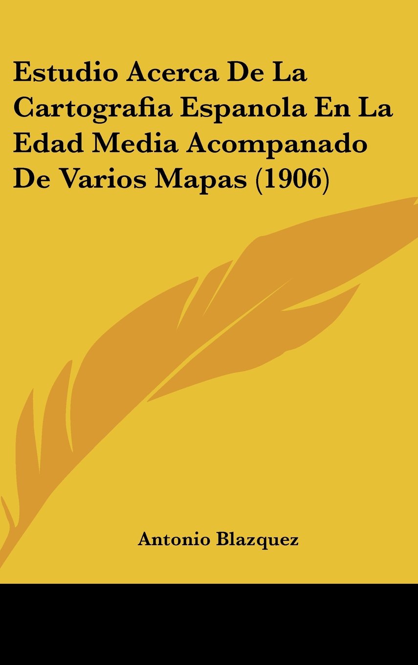 Estudio Acerca De La Cartografia Espanola En La Edad Media Acompanado De Varios Mapas (1906) Contemporary literature