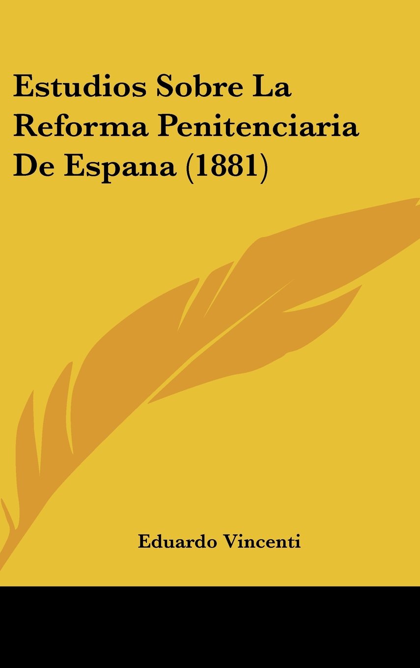 Estudios Sobre La Reforma Penitenciaria De Espana (1881) Contemporary literature
