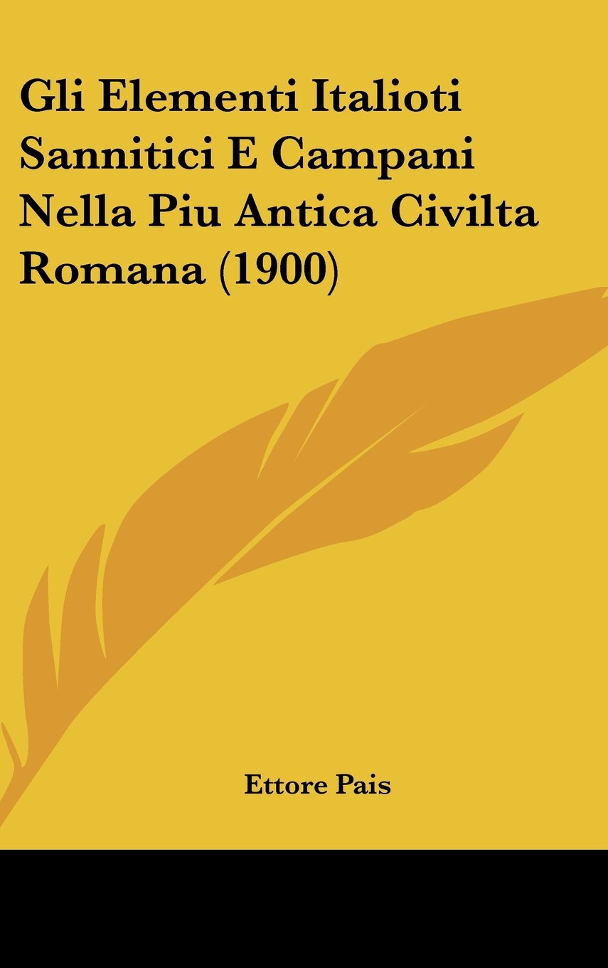 Gli Elementi Italioti Sannitici E Campani Nella Piu Antica Civilta Romana (1900) Contemporary literature