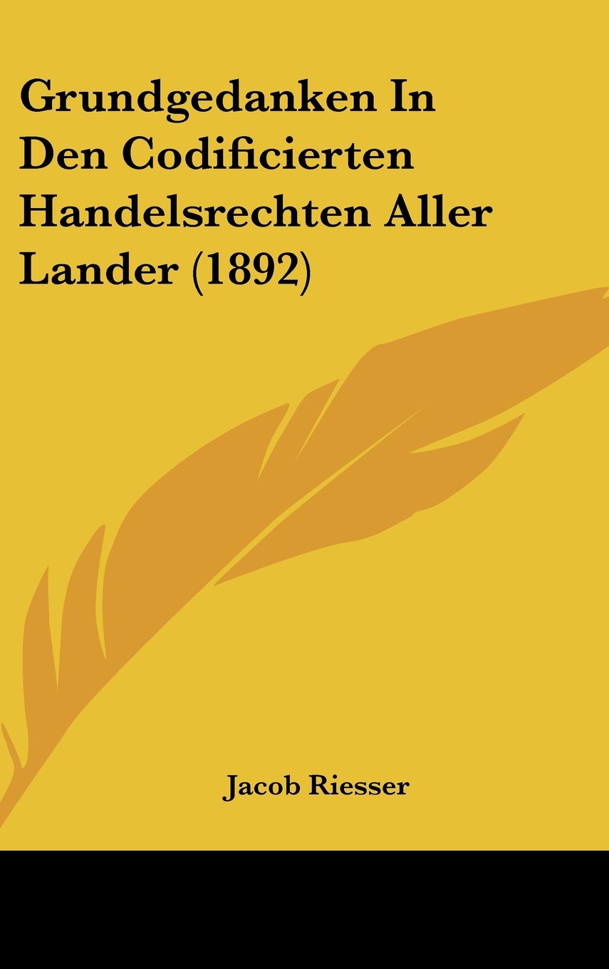 Grundgedanken In Den Codificierten Handelsrechten Aller Lander (1892) Contemporary literature