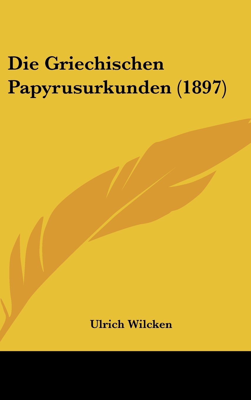 Die Griechischen Papyrusurkunden (1897) Contemporary literature