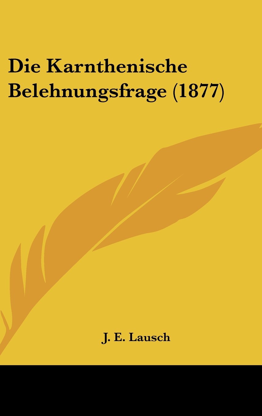 Die Karnthenische Belehnungsfrage (1877) Contemporary literature