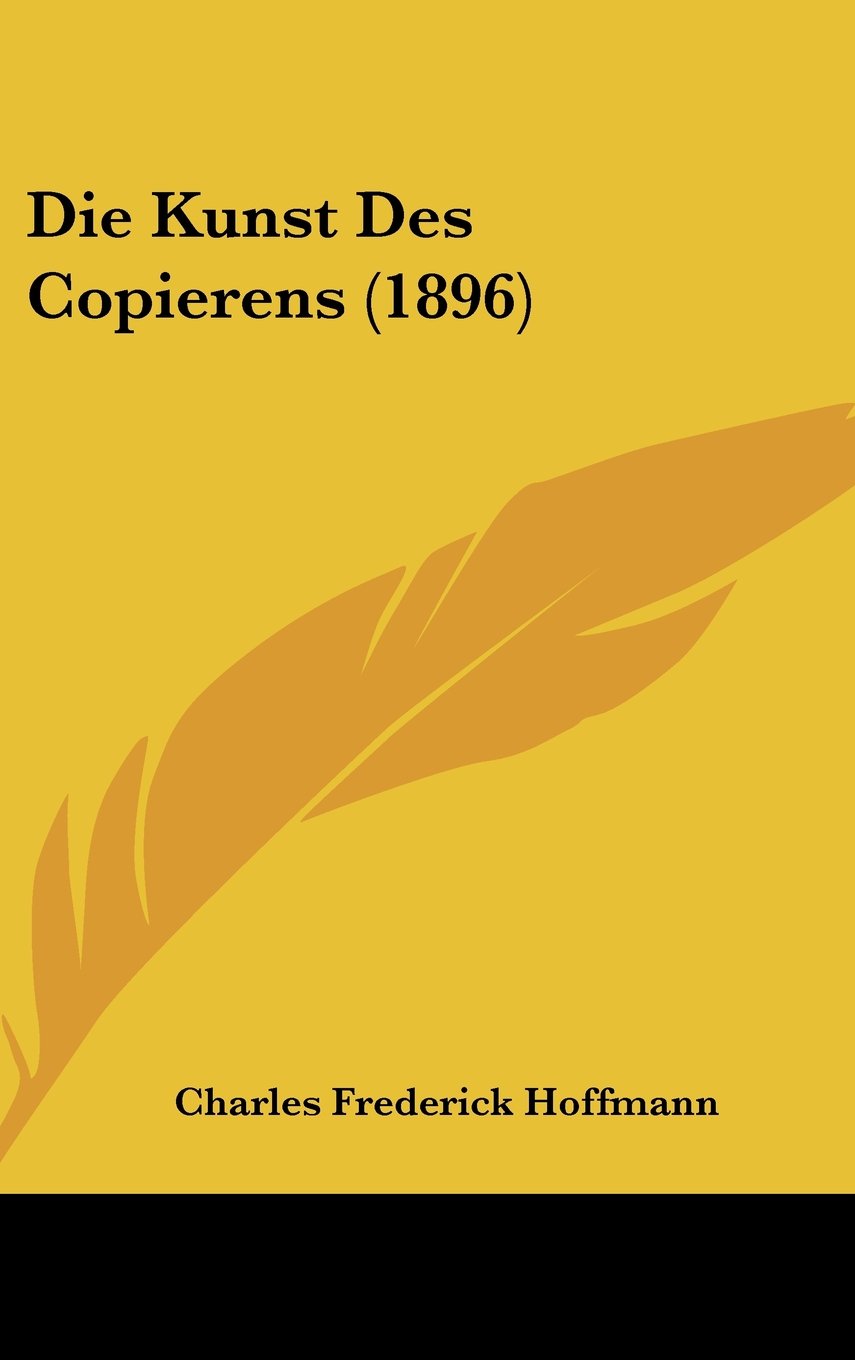 Die Kunst Des Copierens (1896) Contemporary literature