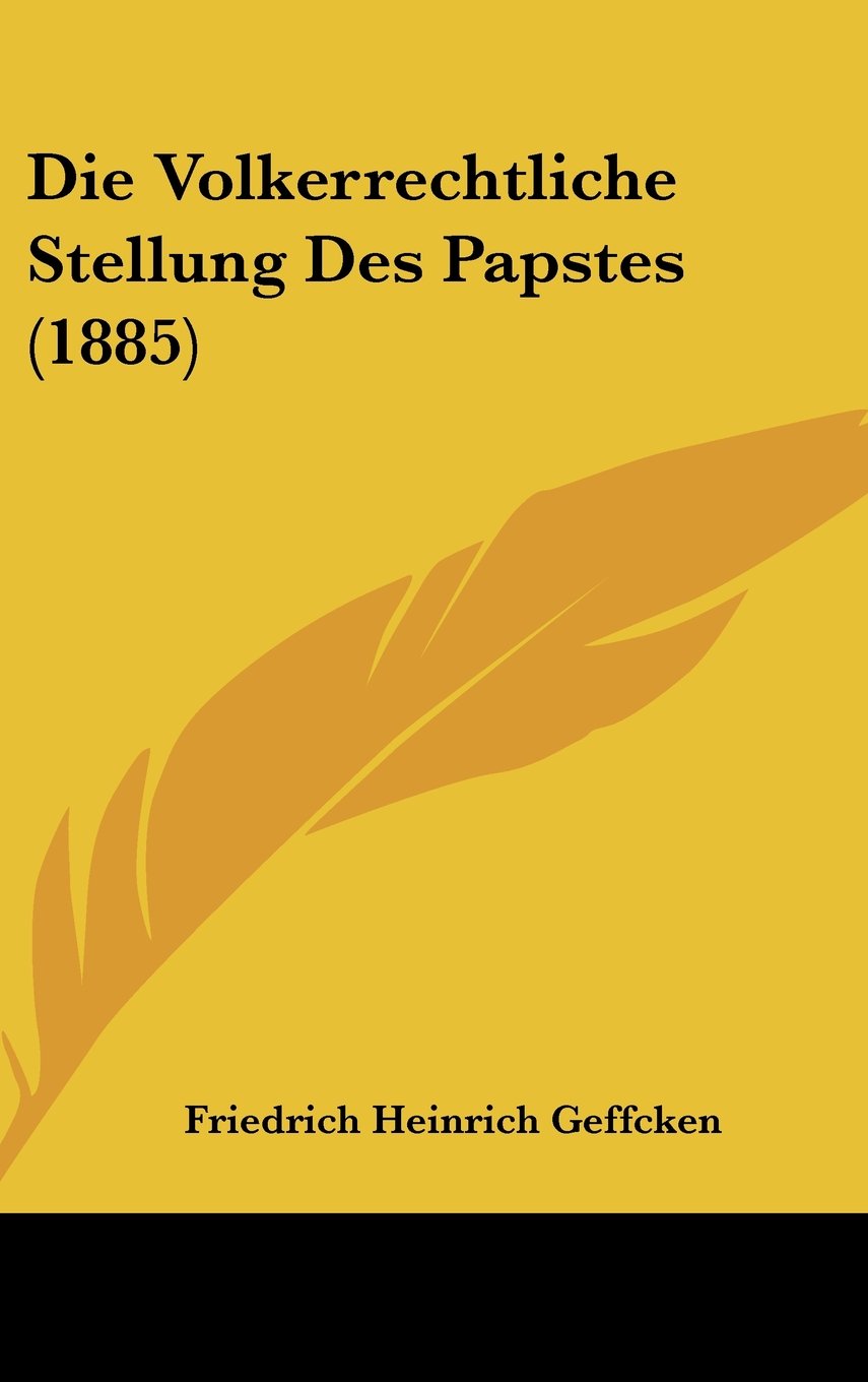 Die Volkerrechtliche Stellung Des Papstes (1885) Contemporary literature