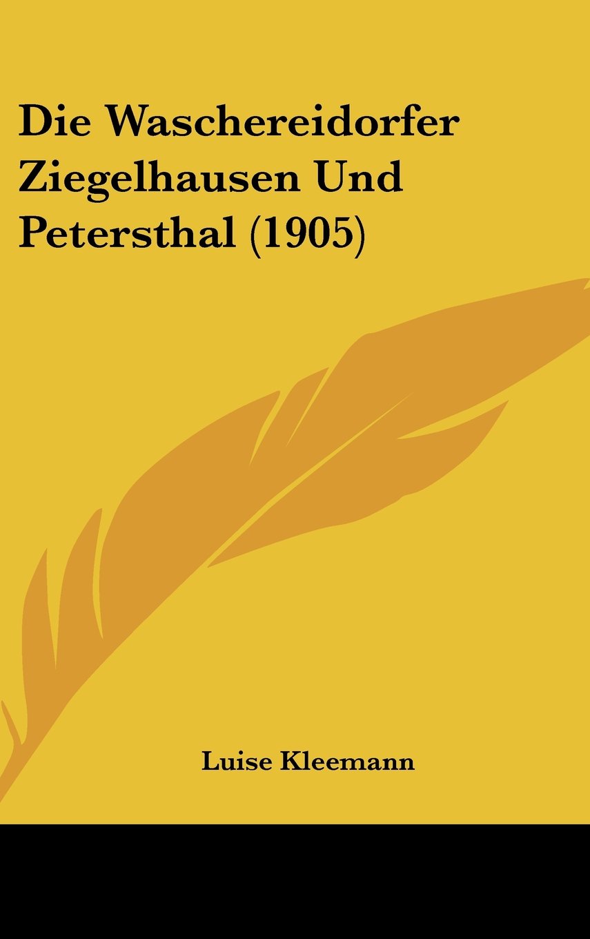 Die Waschereidorfer Ziegelhausen Und Petersthal (1905) Contemporary literature
