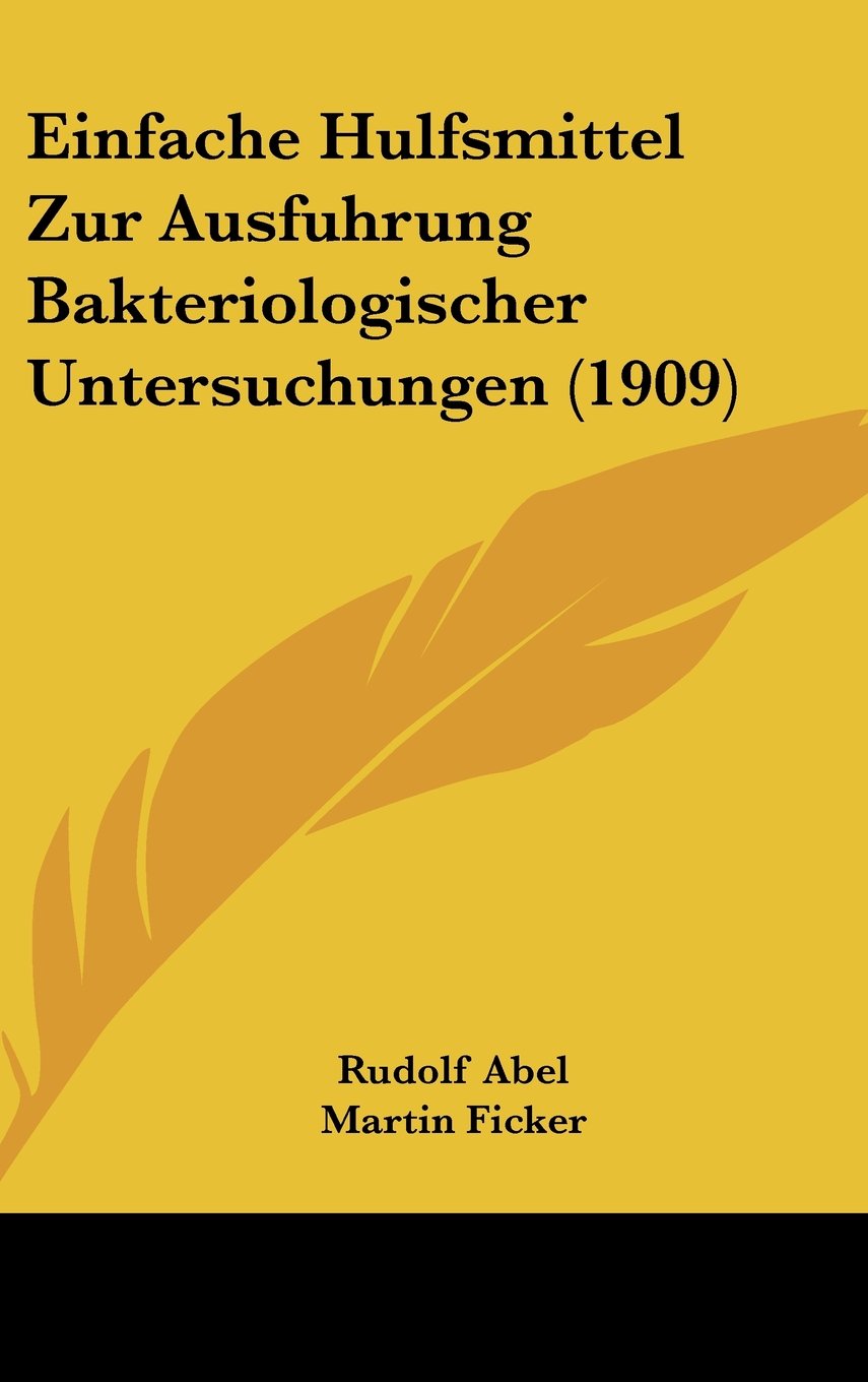 Einfache Hulfsmittel Zur Ausfuhrung Bakteriologischer Untersuchungen (1909) Contemporary literature