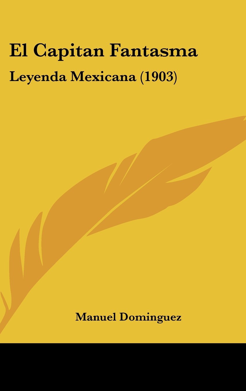 El Capitan Fantasma: Leyenda Mexicana (1903) Contemporary literature