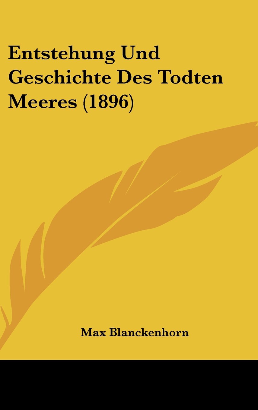 Entstehung Und Geschichte Des Todten Meeres (1896) Contemporary literature