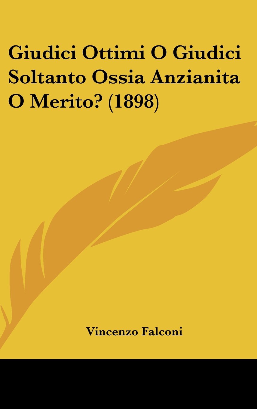 Giudici Ottimi O Giudici Soltanto Ossia Anzianita O Merito? (1898) Contemporary literature
