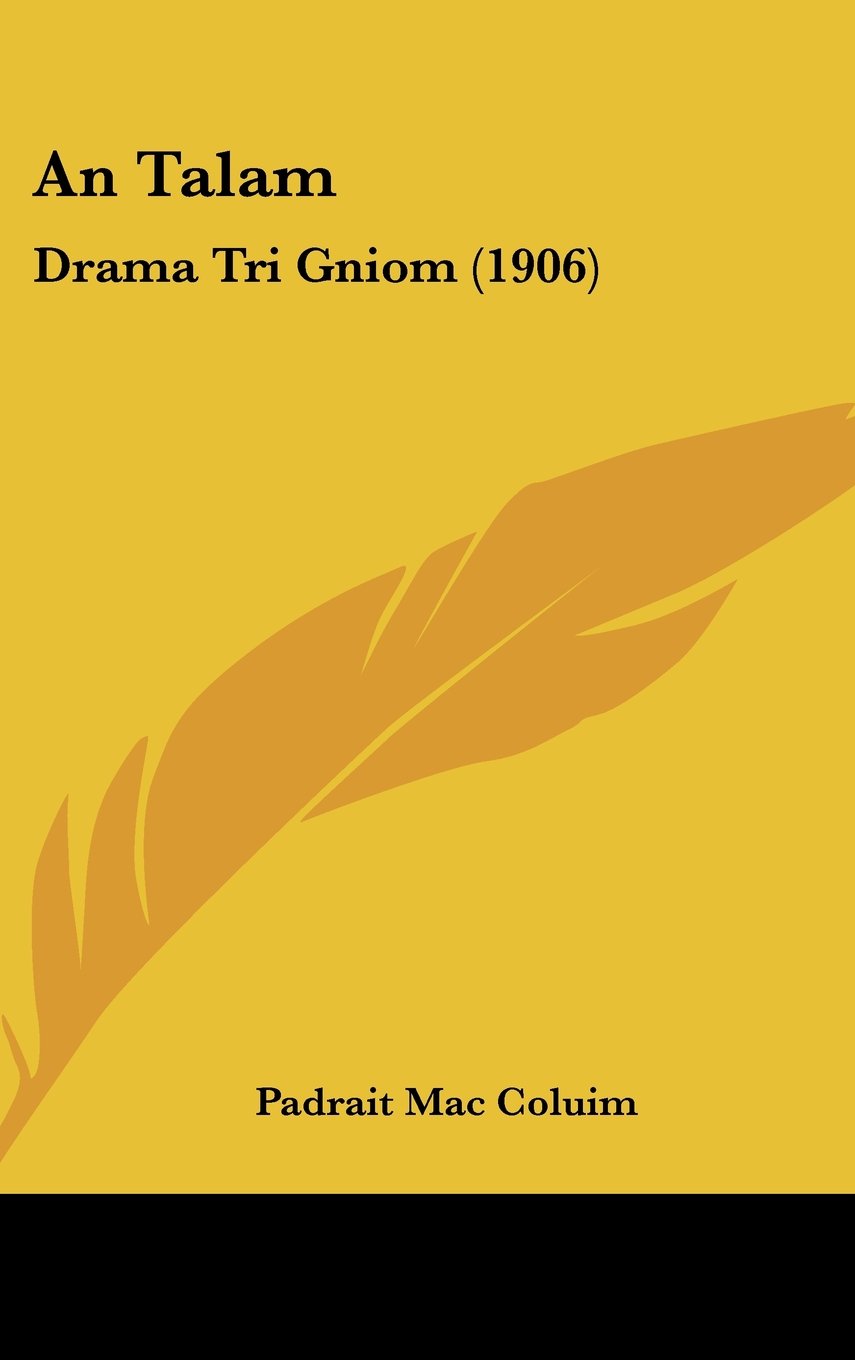 An Talam: Drama Tri Gniom (1906) Contemporary literature