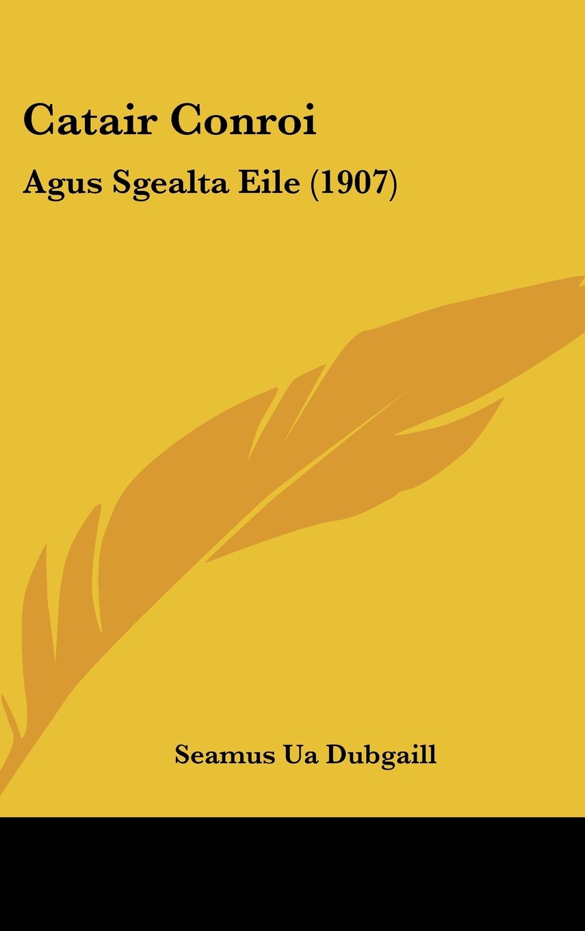 Catair Conroi: Agus Sgealta Eile (1907) Contemporary literature