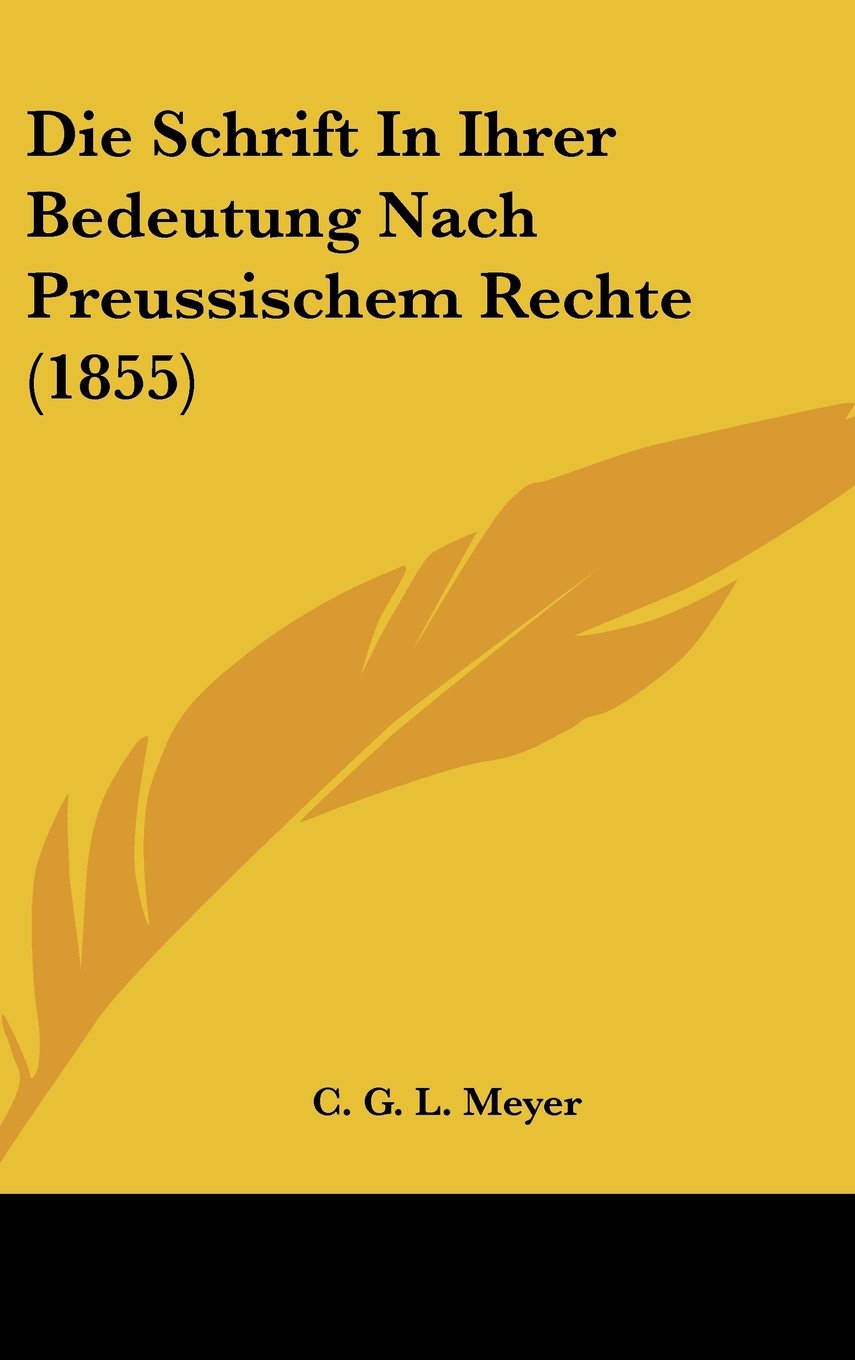 Die Schrift In Ihrer Bedeutung Nach Preussischem Rechte (1855) Contemporary literature