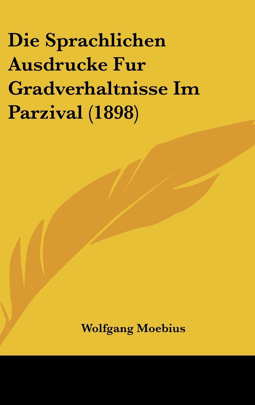 Die Sprachlichen Ausdrucke Fur Gradverhaltnisse Im Parzival (1898) Contemporary literature