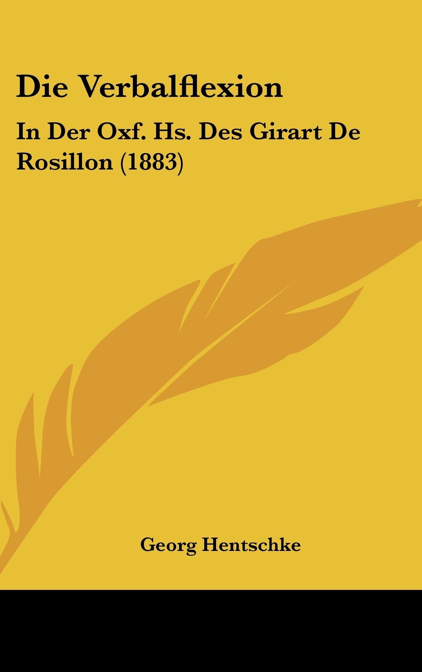 Die Verbalflexion: In Der Oxf. Hs. Des Girart De Rosillon (1883) Contemporary literature