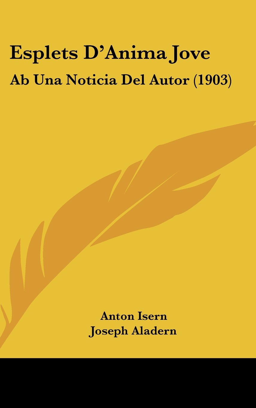 Esplets D'Anima Jove: Ab Una Noticia Del Autor (1903) Contemporary literature