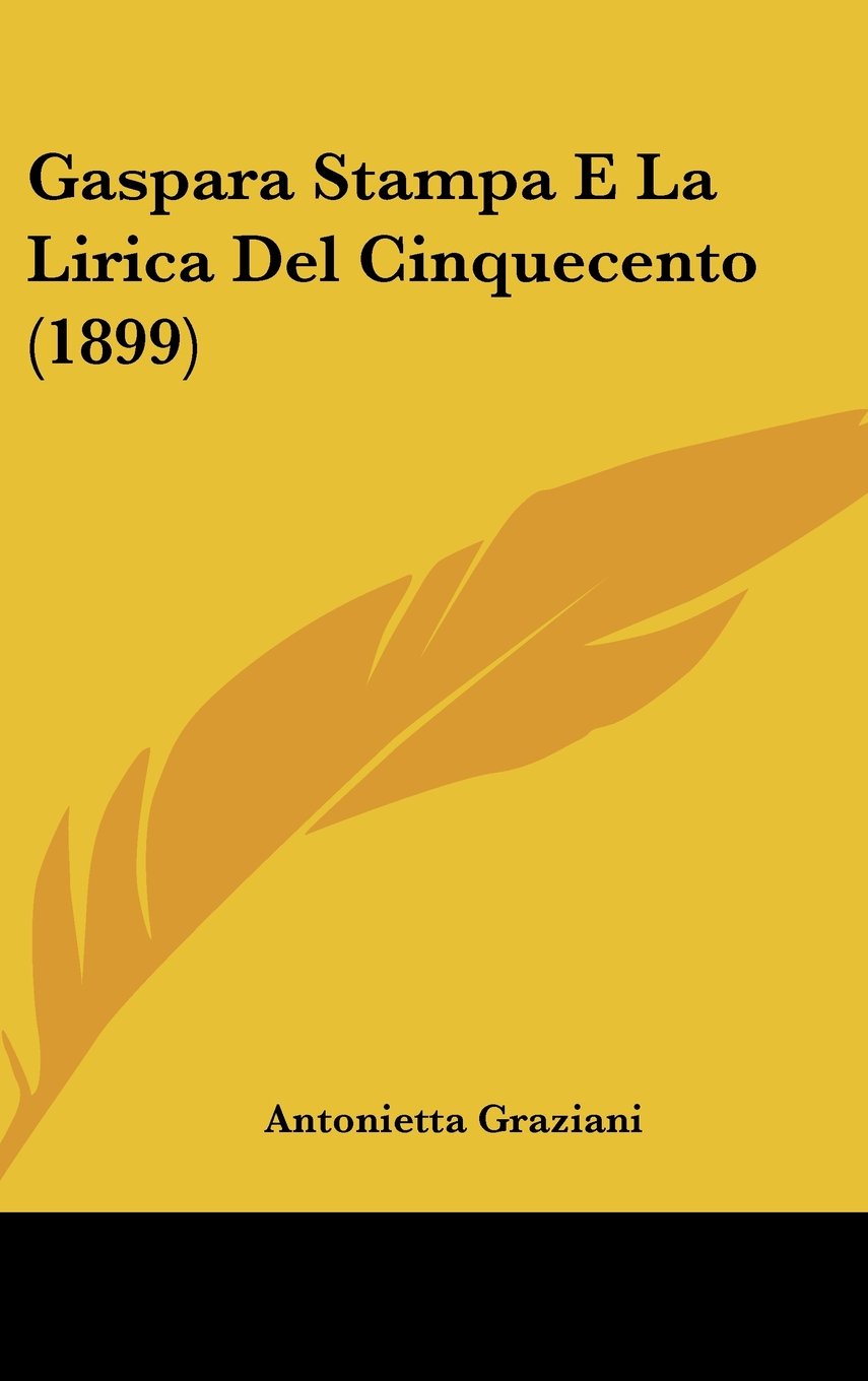 Gaspara Stampa E La Lirica Del Cinquecento (1899) Contemporary literature