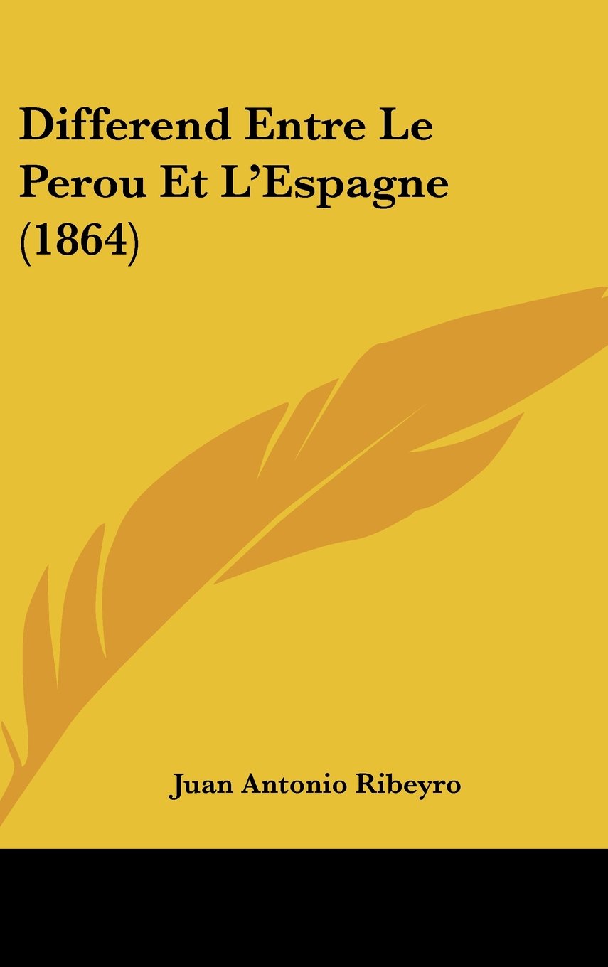 Differend Entre Le Perou Et L'Espagne (1864) Contemporary literature