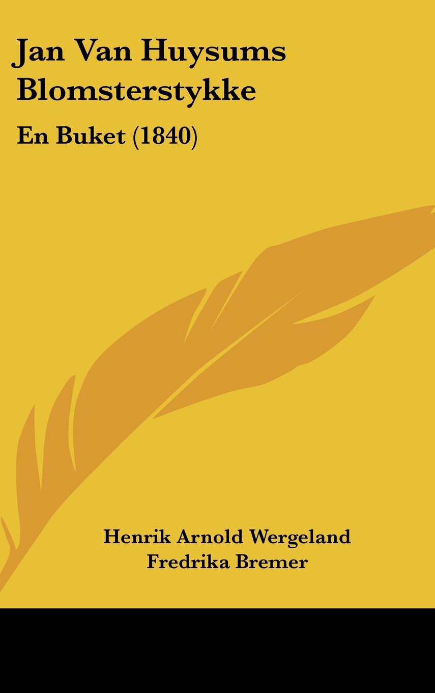 Jan Van Huysums Blomsterstykke: En Buket (1840) Contemporary literature