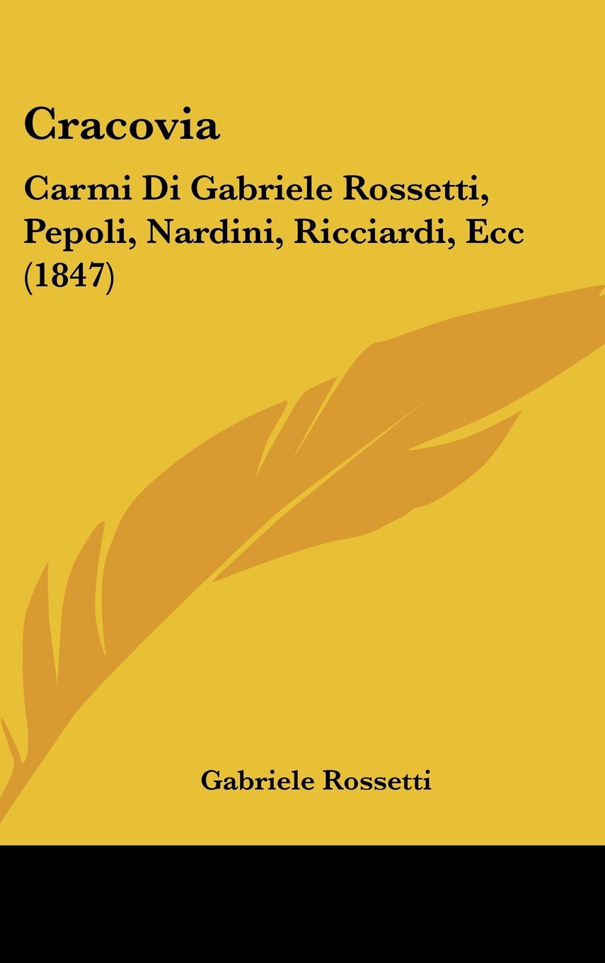 Cracovia: Carmi Di Gabriele Rossetti, Pepoli, Nardini, Ricciardi, Ecc (1847) Contemporary literature