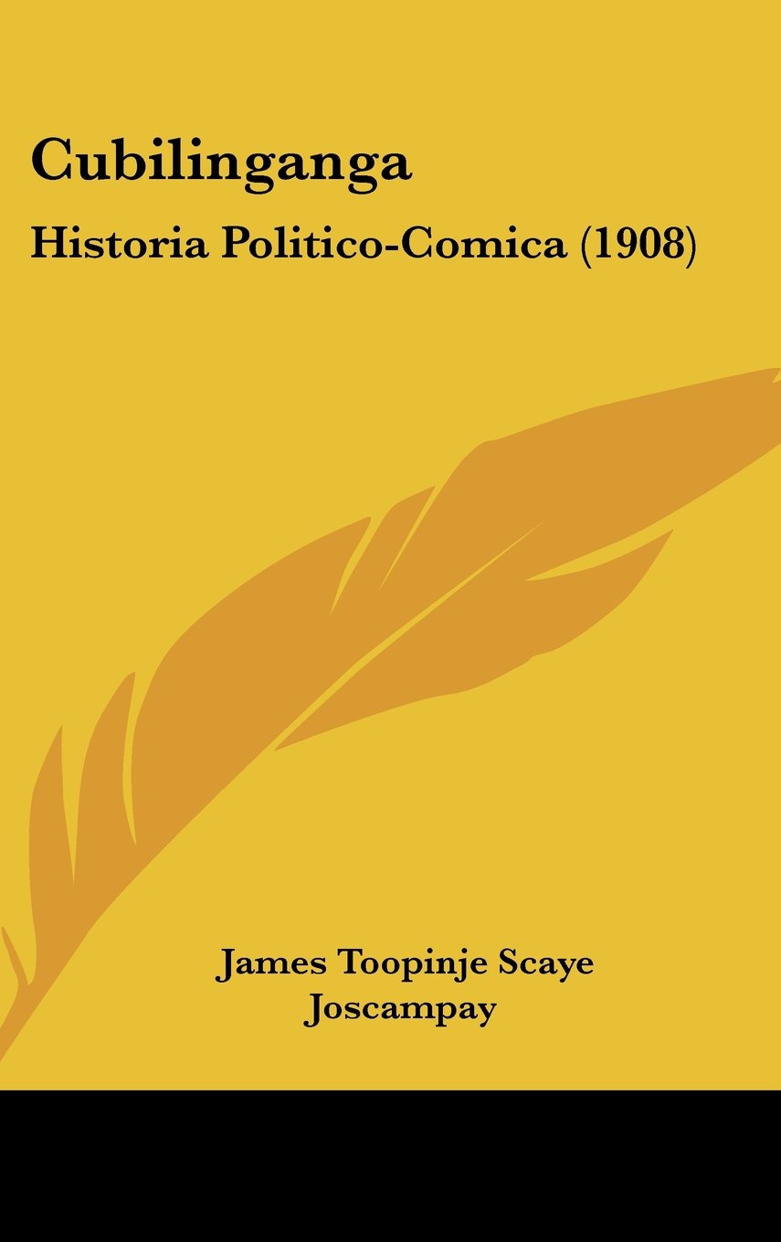 Cubilinganga: Historia Politico-Comica (1908) Contemporary literature