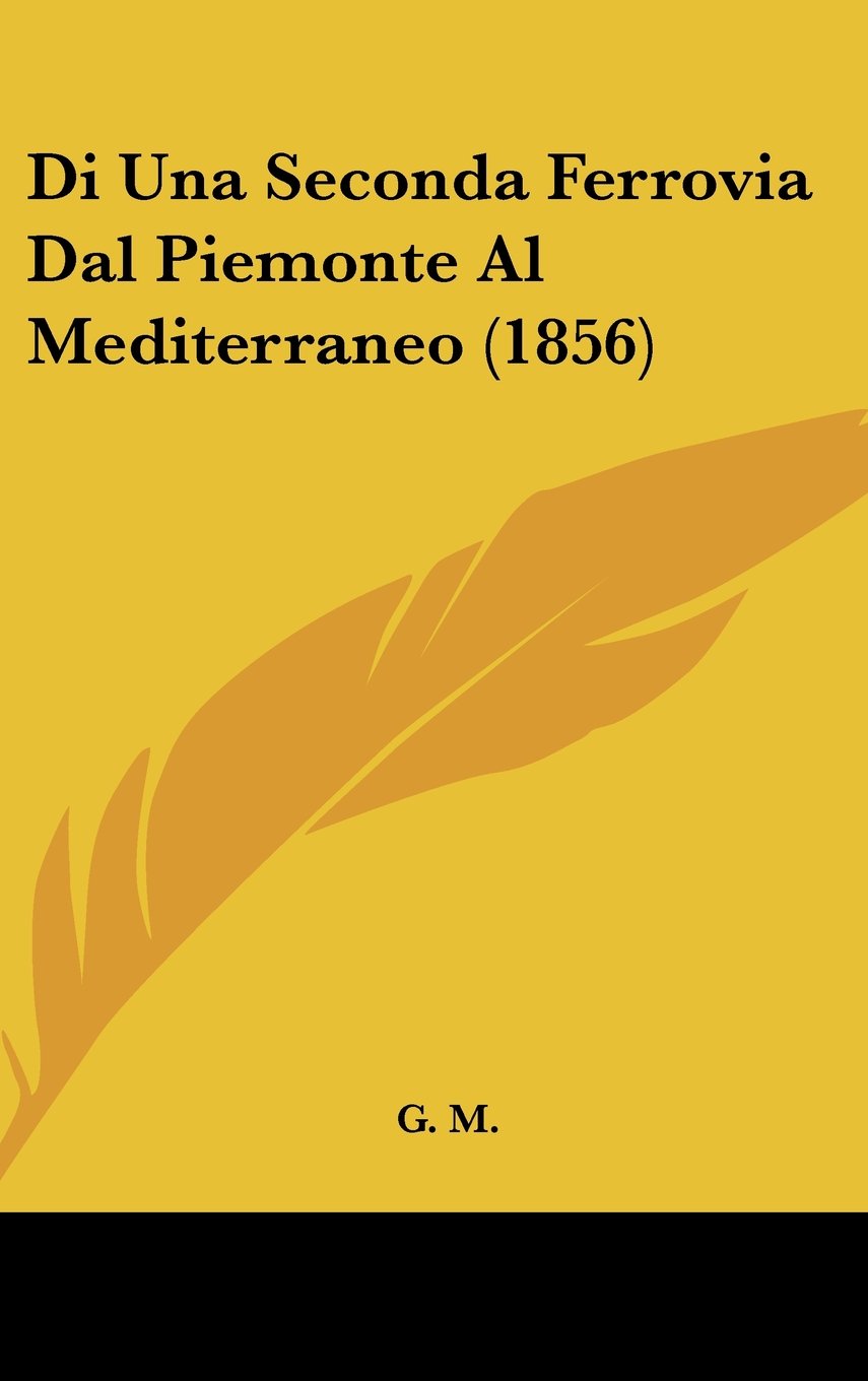 Di Una Seconda Ferrovia Dal Piemonte Al Mediterraneo (1856) Contemporary literature