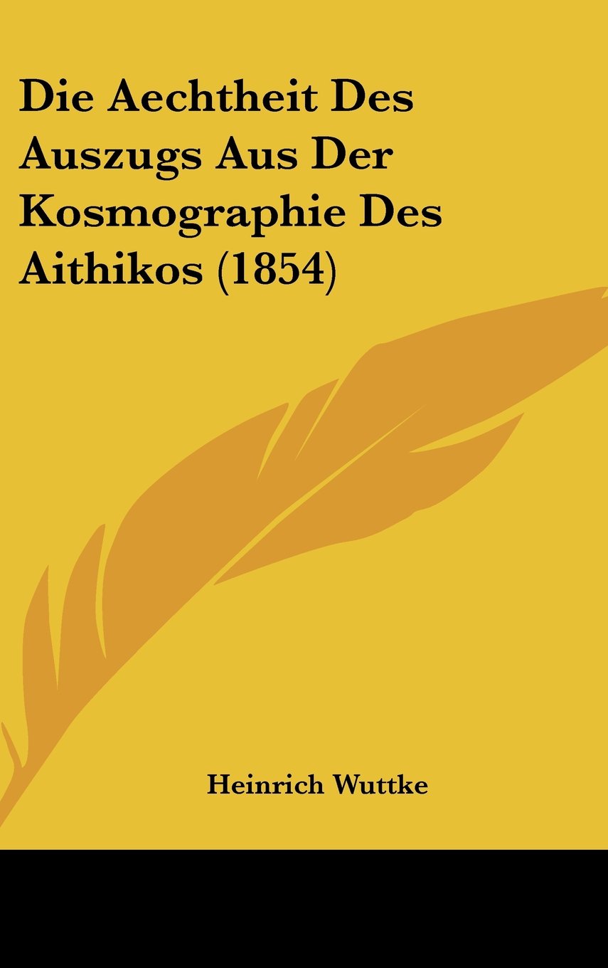 Die Aechtheit Des Auszugs Aus Der Kosmographie Des Aithikos (1854) Contemporary literature