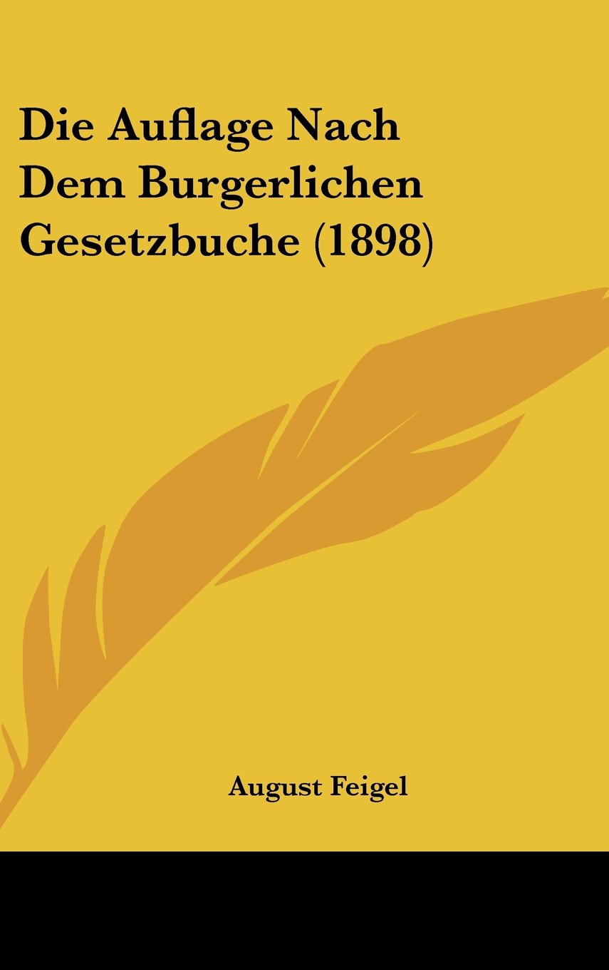 Die Auflage Nach Dem Burgerlichen Gesetzbuche (1898) Contemporary literature