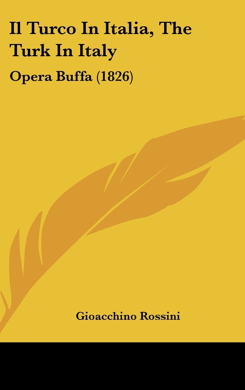 Il Turco In Italia, The Turk In Italy: Opera Buffa (1826) Contemporary literature