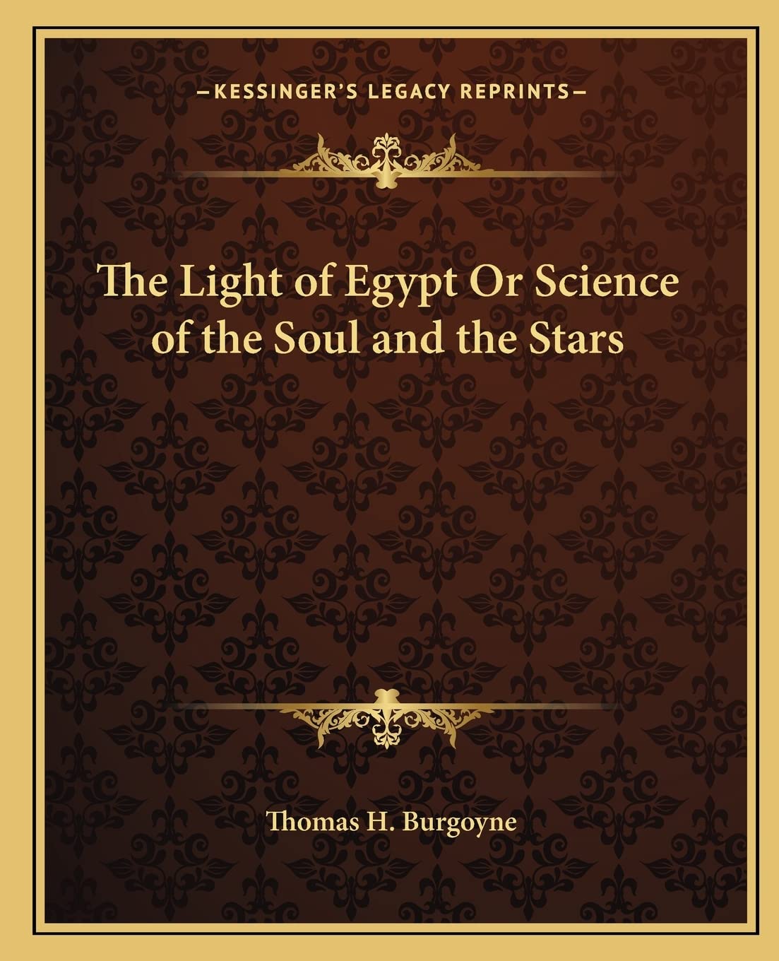 The Light of Egypt Or Science of the Soul and the Stars Philosophy