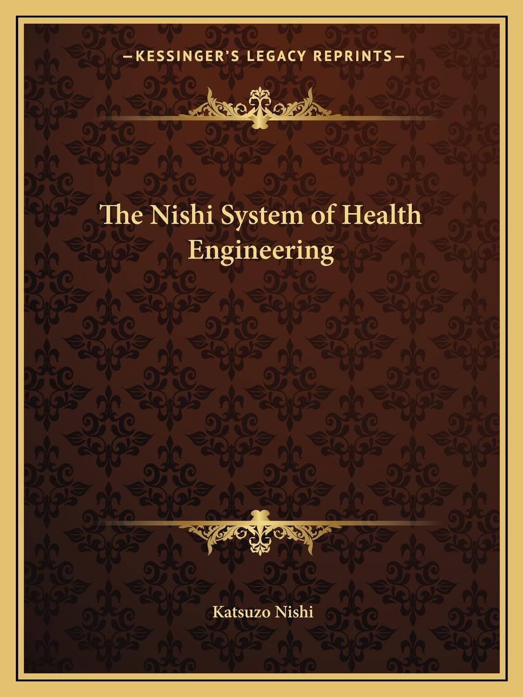 The Nishi System of Health Engineering Medicine