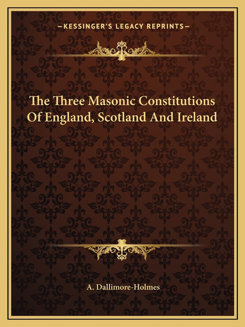 The Three Masonic Constitutions Of England, Scotland And Ireland Contemporary literature