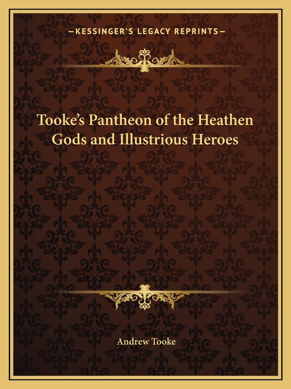 Tooke's Pantheon of the Heathen Gods and Illustrious Heroes Contemporary literature