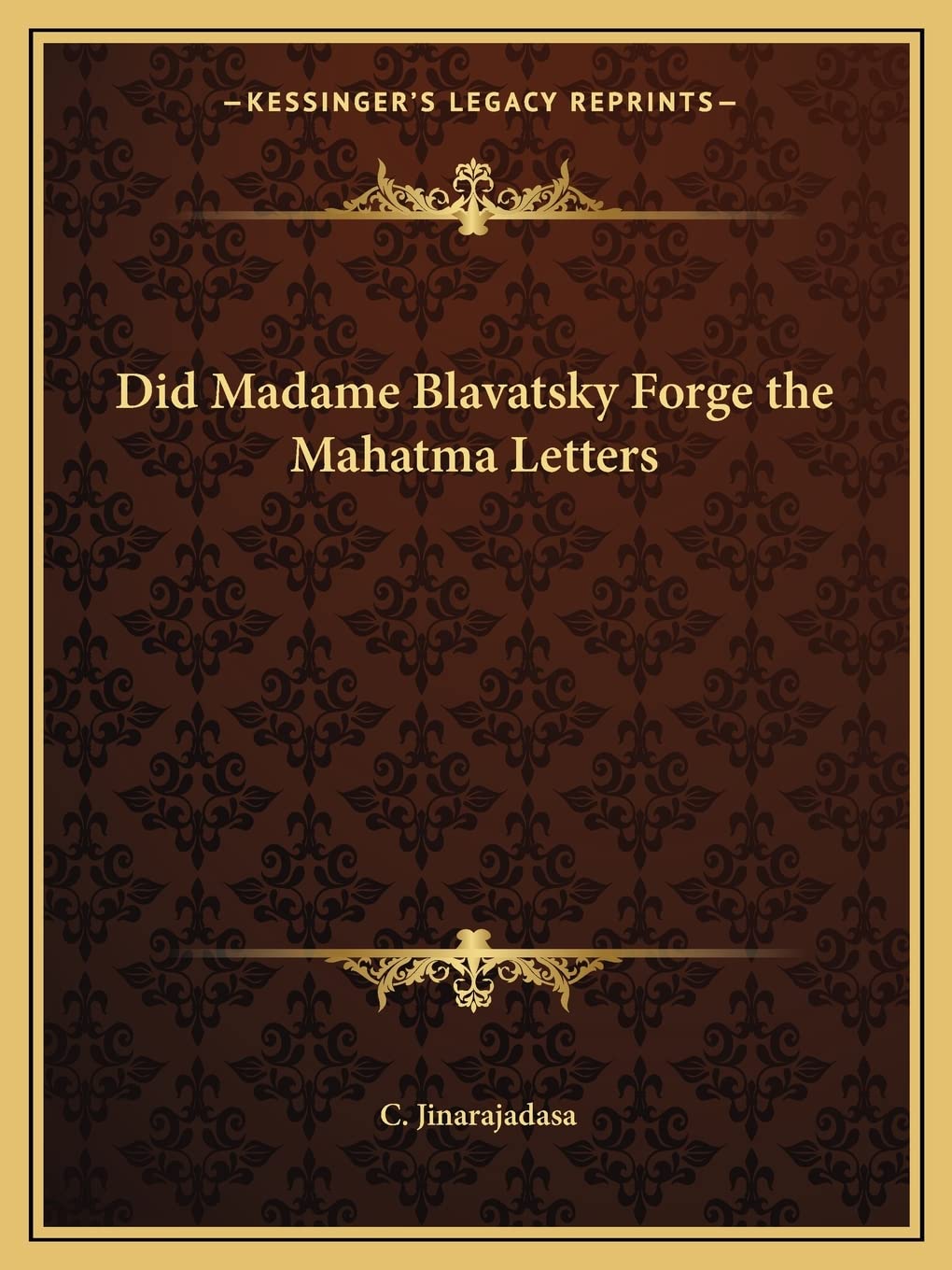 Did Madame Blavatsky Forge the Mahatma Letters Essays & Short Stories