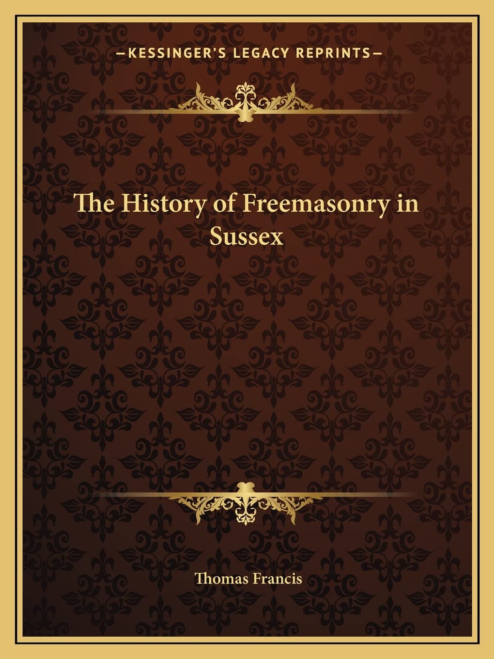 The History of Freemasonry in Sussex Social Sciences