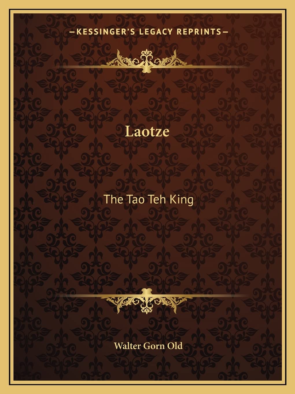 Laotze: The Tao Teh King Philosophy