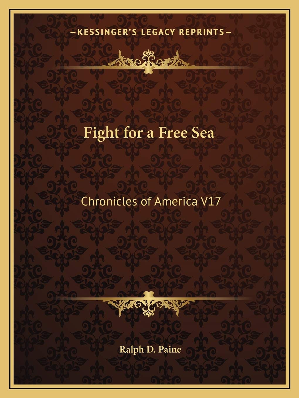 Fight for a Free Sea: Chronicles of America V17 Contemporary literature