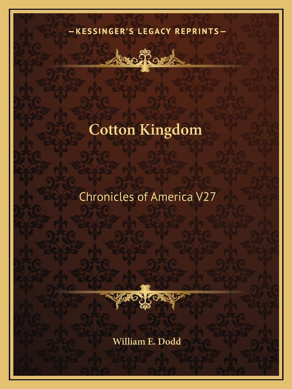 Cotton Kingdom: Chronicles of America V27 Philosophy