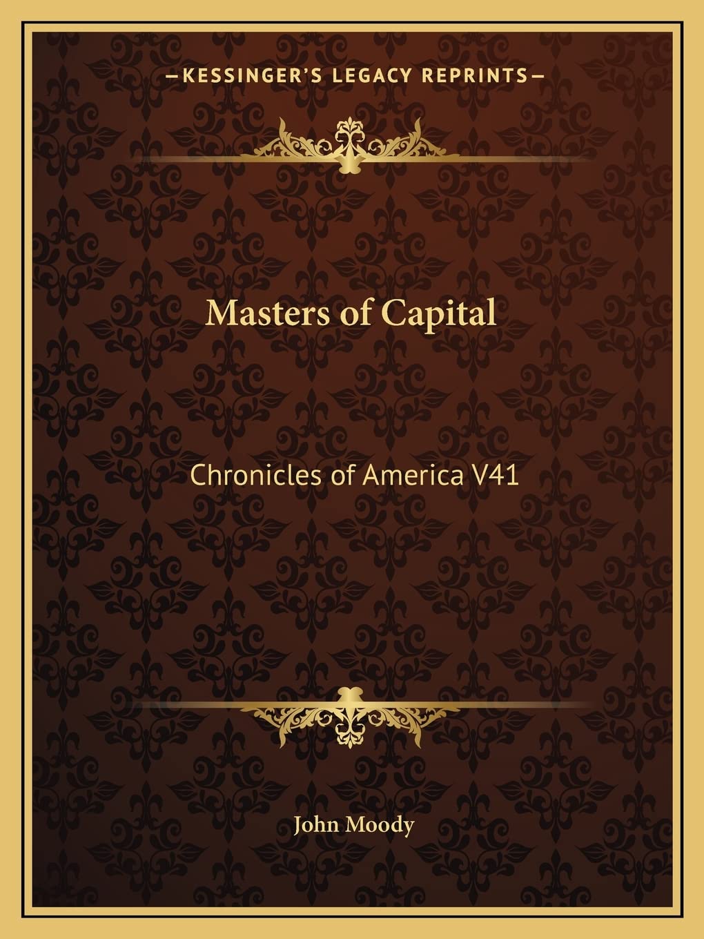 Masters of Capital: Chronicles of America V41 Contemporary literature