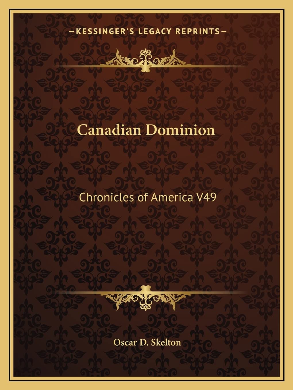 Canadian Dominion: Chronicles of America V49 Contemporary literature