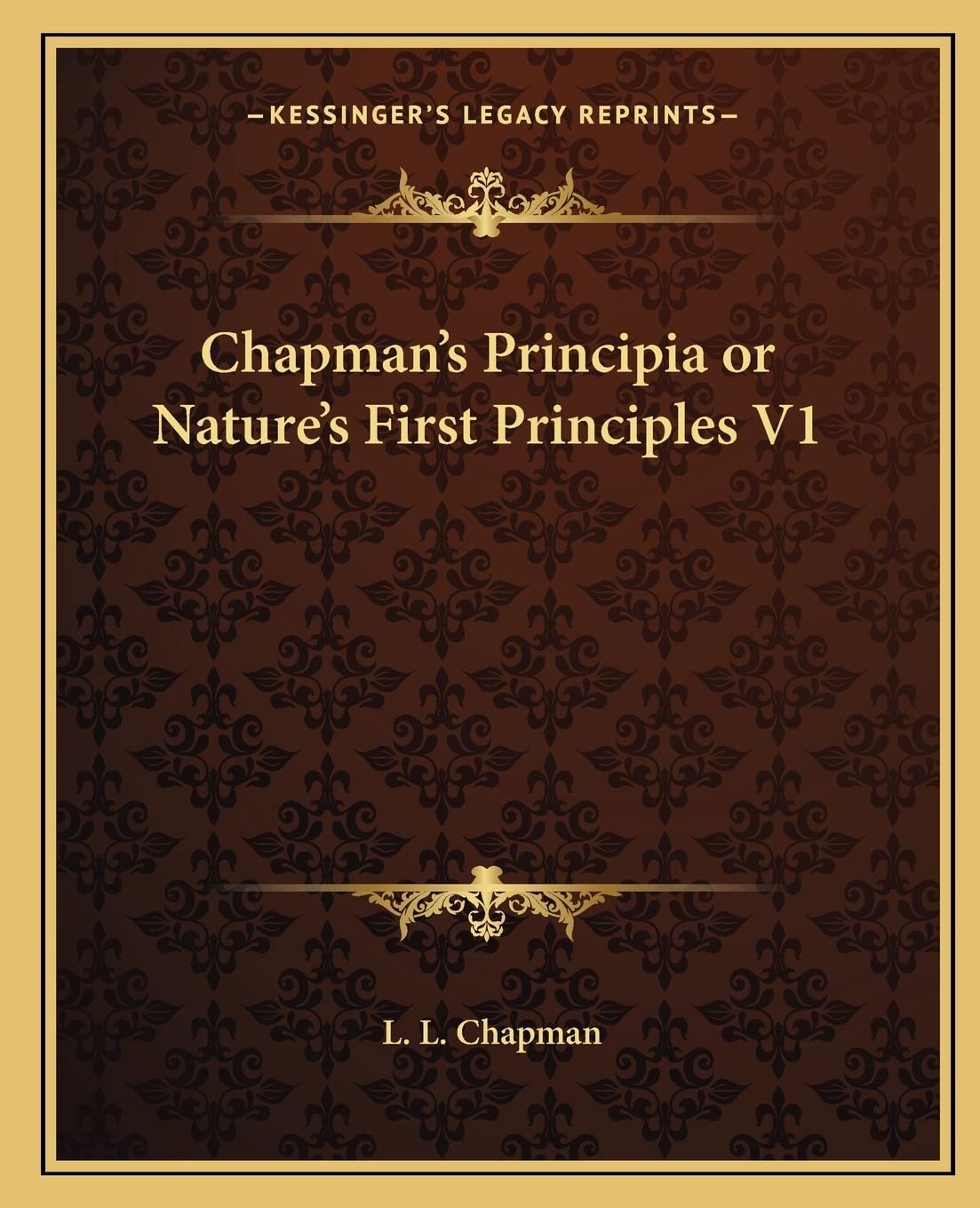 Chapman's Principia or Nature's First Principles V1 Philosophy