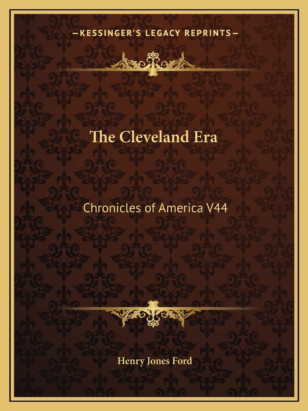 The Cleveland Era: Chronicles of America V44 Contemporary literature