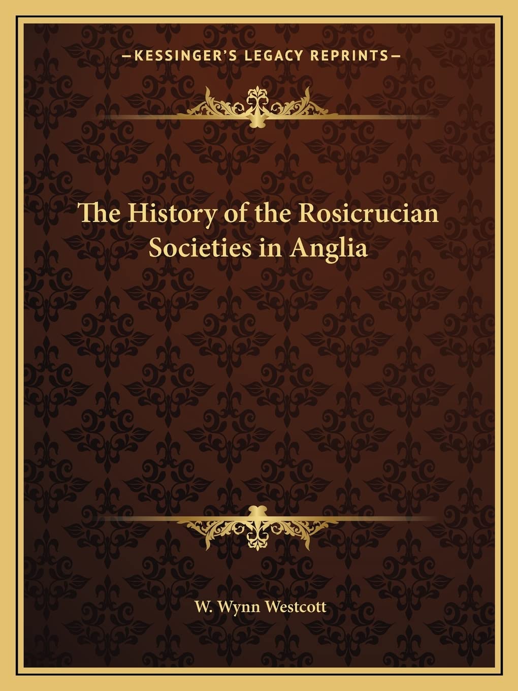 The History of the Rosicrucian Societies in Anglia Philosophy